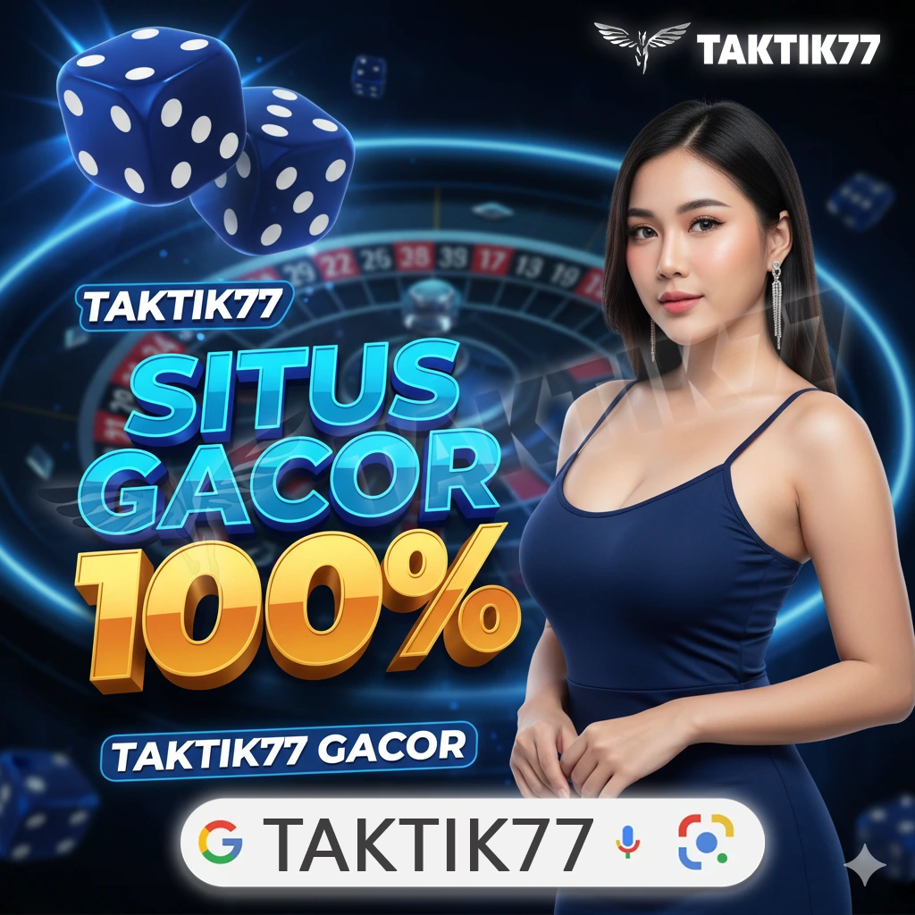 Taktik77 ©️ Resmi Lapak Alternatif Berbagai Link Resmi RTP & Livechat Terbaru
